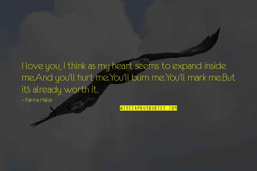 Mouzinho Albuquerque Quotes By Karina Halle: I love you, I think as my heart