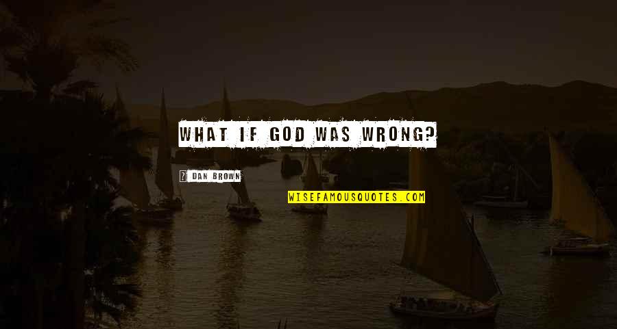 Move On Tagalog Patama Quotes By Dan Brown: What if God was wrong?