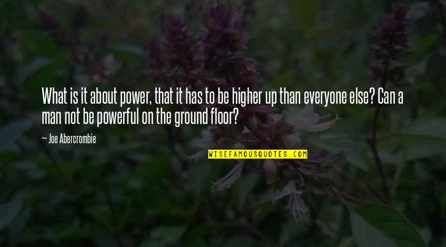 Movebetterchiro Quotes By Joe Abercrombie: What is it about power, that it has