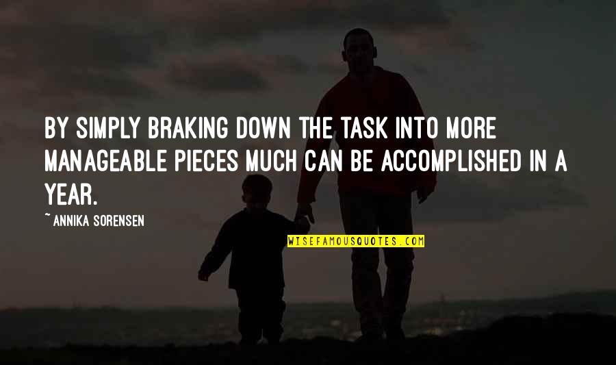 Movement Health Quotes By Annika Sorensen: By simply braking down the task into more Movement Health Quotes By Annika Sorensen: By simply braking down the task into more