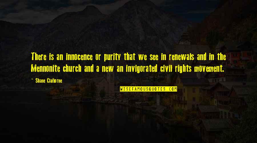 Movement Of The Church Quotes By Shane Claiborne: There is an innocence or purity that we Movement Of The Church Quotes By Shane Claiborne: There is an innocence or purity that we
