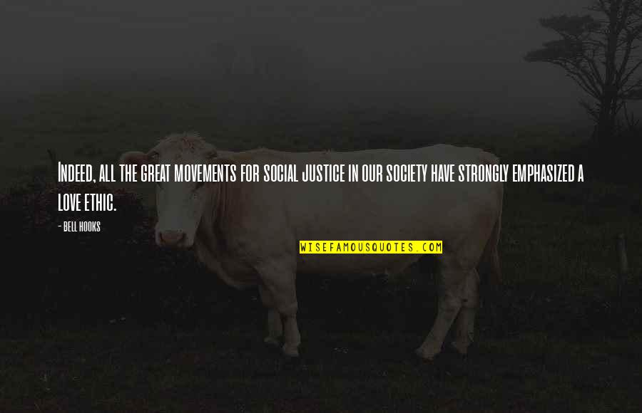 Movements Quotes By Bell Hooks: Indeed, all the great movements for social justice Movements Quotes By Bell Hooks: Indeed, all the great movements for social justice