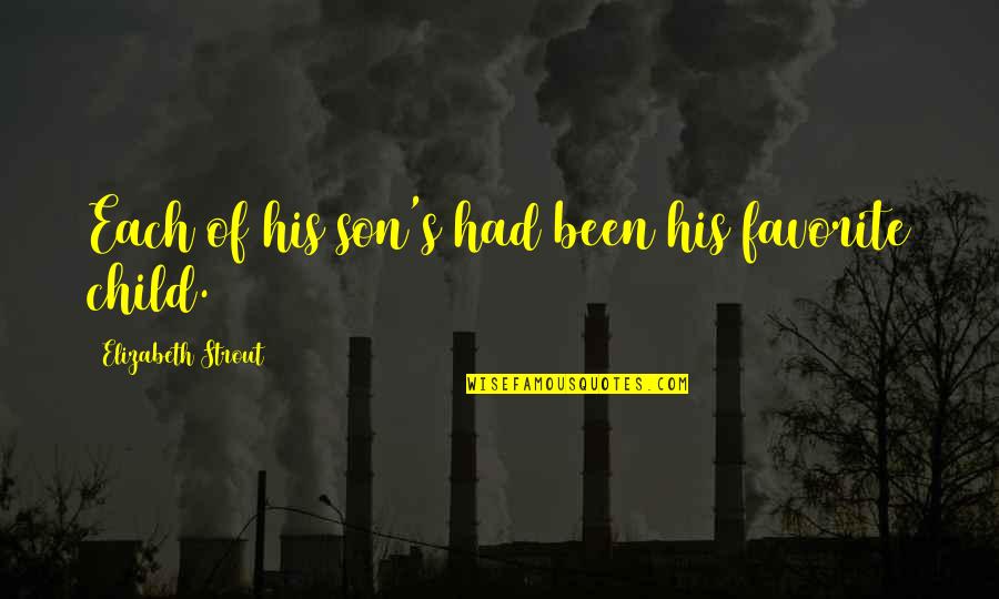 Moverit Quotes By Elizabeth Strout: Each of his son's had been his favorite Moverit Quotes By Elizabeth Strout: Each of his son's had been his favorite