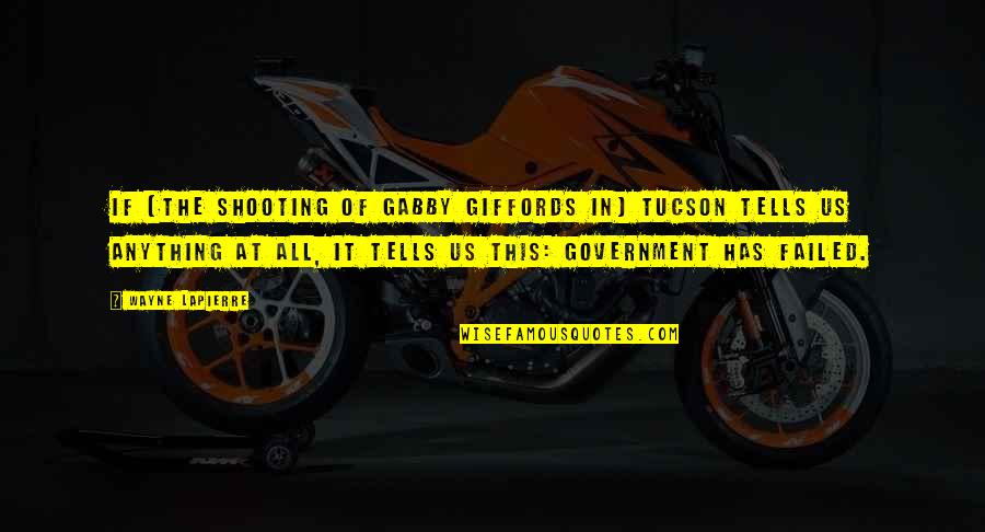 Movet Quotes By Wayne LaPierre: If [the shooting of Gabby Giffords in] Tucson