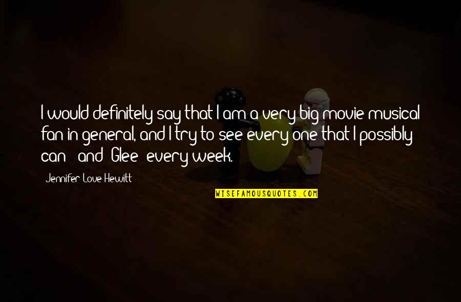 Movie Big Quotes By Jennifer Love Hewitt: I would definitely say that I am a Movie Big Quotes By Jennifer Love Hewitt: I would definitely say that I am a