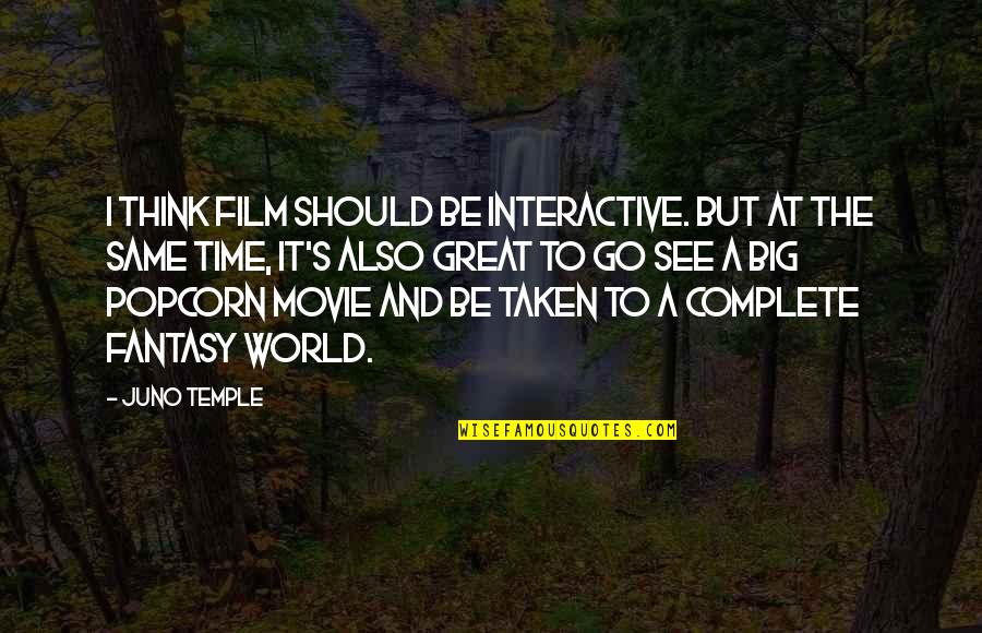 Movie Big Quotes By Juno Temple: I think film should be interactive. But at Movie Big Quotes By Juno Temple: I think film should be interactive. But at