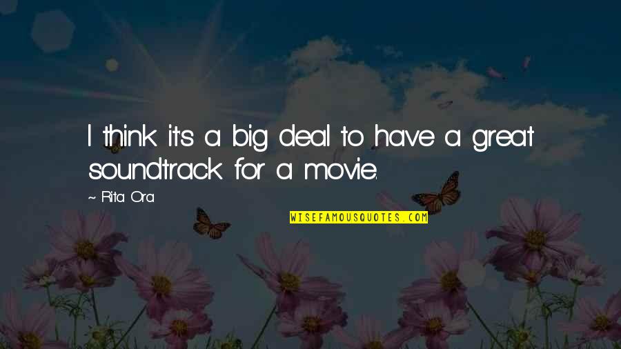 Movie Big Quotes By Rita Ora: I think it's a big deal to have