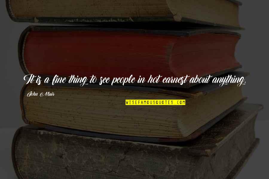 Movie Blasphemy Quotes By John Muir: It is a fine thing to see people Movie Blasphemy Quotes By John Muir: It is a fine thing to see people