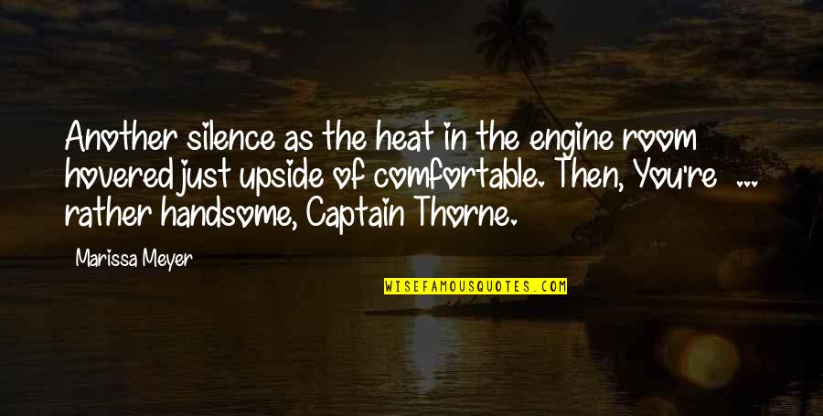 Movie Chickens Quotes By Marissa Meyer: Another silence as the heat in the engine