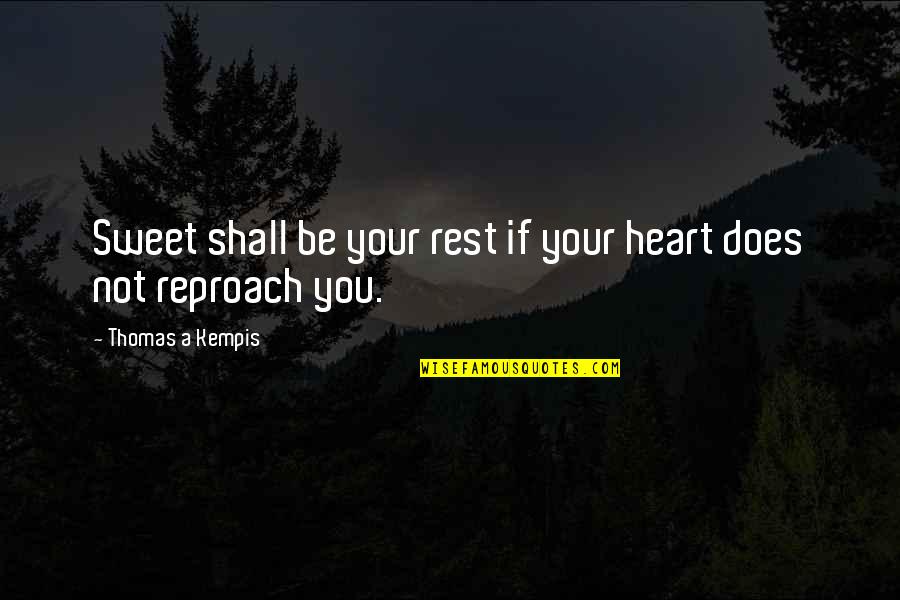 Movie Heather Quotes By Thomas A Kempis: Sweet shall be your rest if your heart