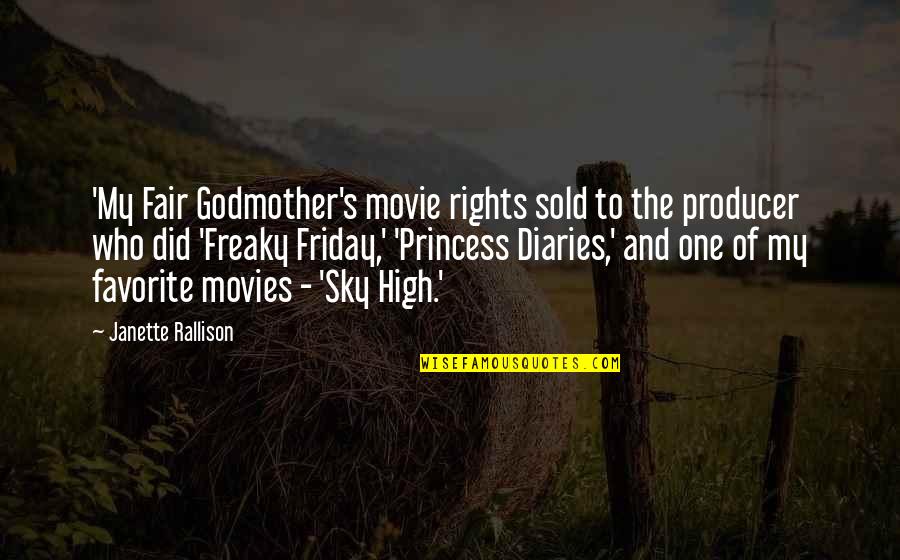 Movie Producer Quotes By Janette Rallison: 'My Fair Godmother's movie rights sold to the Movie Producer Quotes By Janette Rallison: 'My Fair Godmother's movie rights sold to the