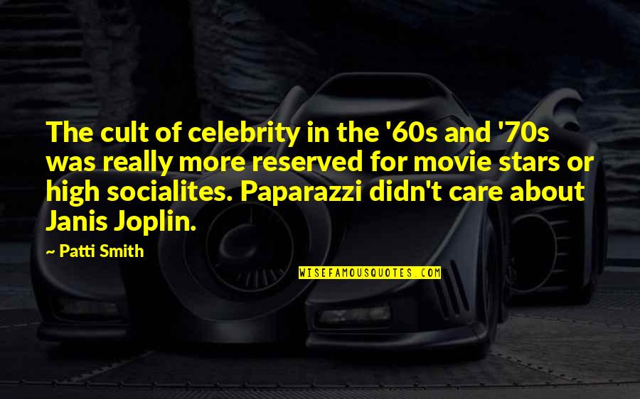 Movie Stars Quotes By Patti Smith: The cult of celebrity in the '60s and