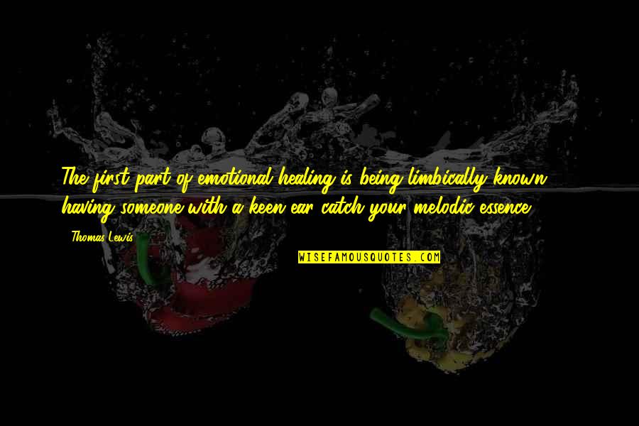 Movie Superstitions Quotes By Thomas Lewis: The first part of emotional healing is being Movie Superstitions Quotes By Thomas Lewis: The first part of emotional healing is being