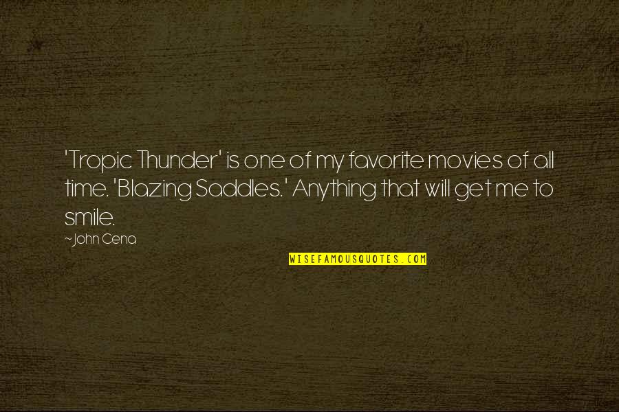Movies All Time Quotes By John Cena: 'Tropic Thunder' is one of my favorite movies