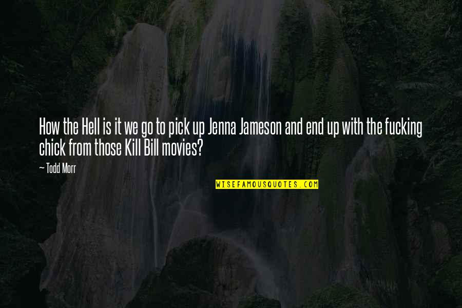Movies With Quotes By Todd Morr: How the Hell is it we go to Movies With Quotes By Todd Morr: How the Hell is it we go to