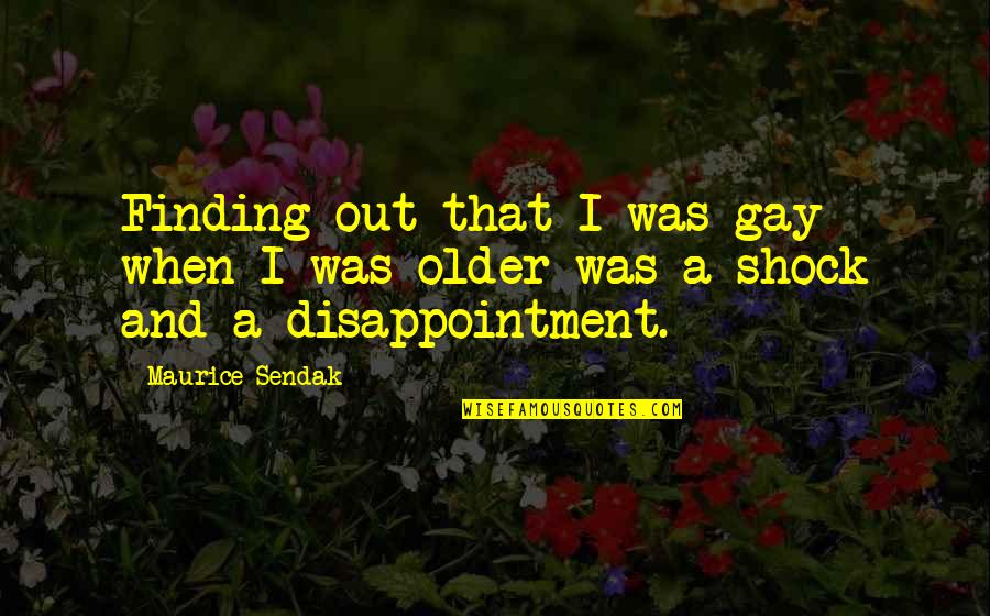 Movilizar Significado Quotes By Maurice Sendak: Finding out that I was gay when I