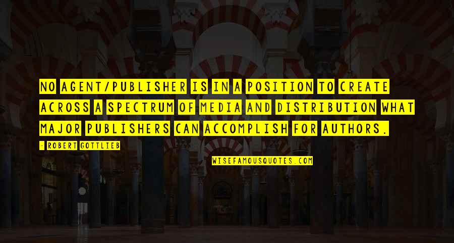 Movimiento Rectilineo Quotes By Robert Gottlieb: No agent/publisher is in a position to create Movimiento Rectilineo Quotes By Robert Gottlieb: No agent/publisher is in a position to create