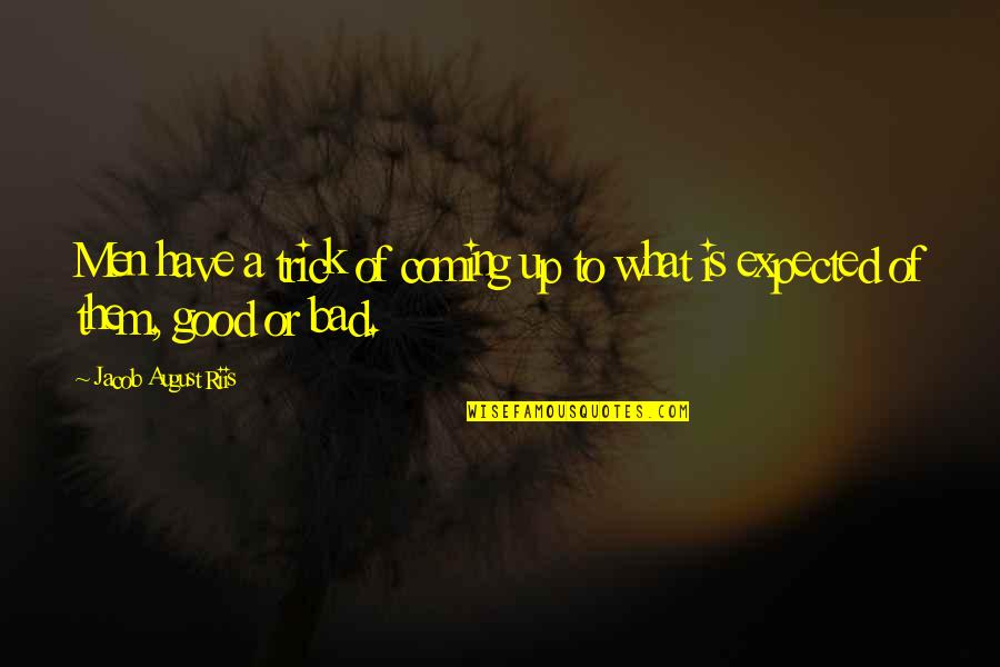 Moving On And Letting Go Facebook Quotes By Jacob August Riis: Men have a trick of coming up to