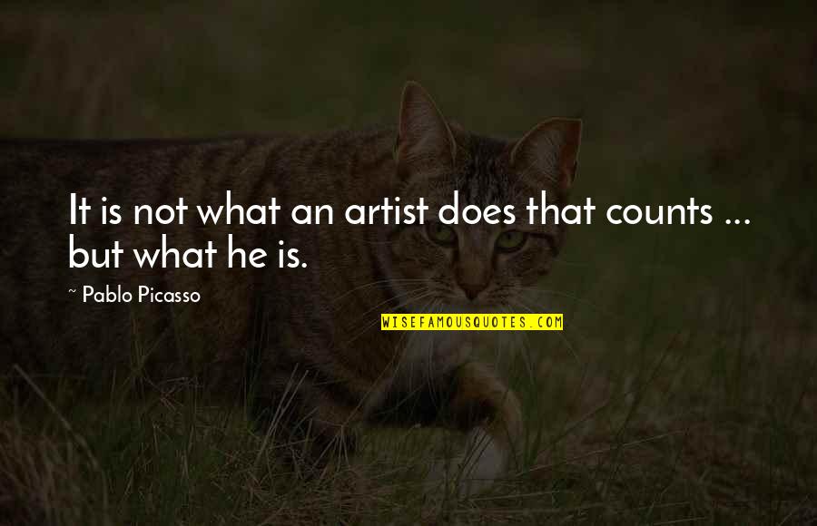 Moving On From Toxic Friends Quotes By Pablo Picasso: It is not what an artist does that