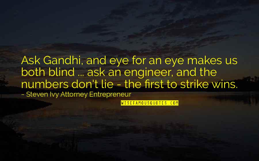 Moving On Graphics Quotes By Steven Ivy Attorney Entrepreneur: Ask Gandhi, and eye for an eye makes