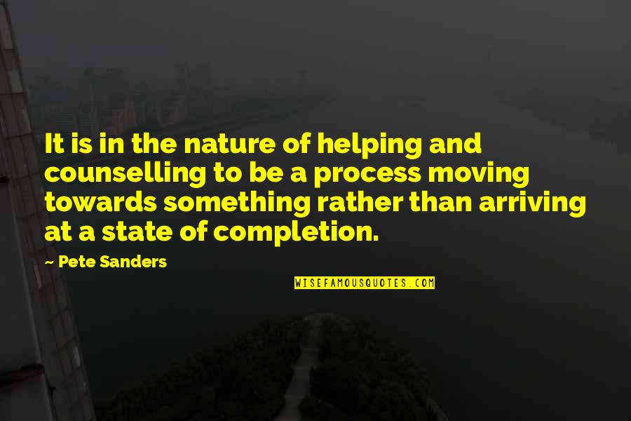 Moving Out Of State Quotes By Pete Sanders: It is in the nature of helping and