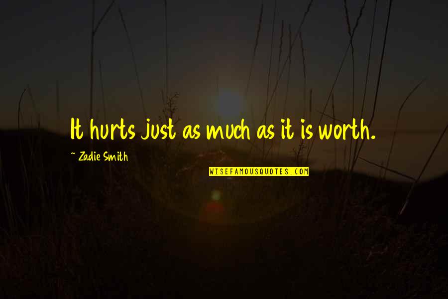 Mowery Motors Quotes By Zadie Smith: It hurts just as much as it is Mowery Motors Quotes By Zadie Smith: It hurts just as much as it is
