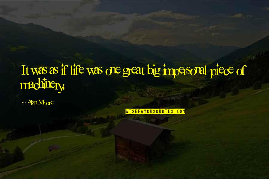 Moyennes Constructions Quotes By Alan Moore: It was as if life was one great