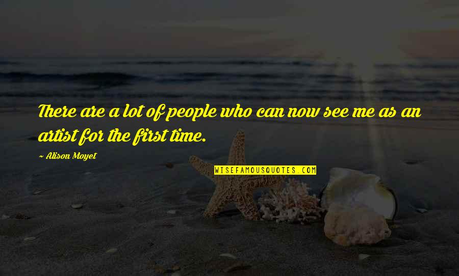 Moyet Quotes By Alison Moyet: There are a lot of people who can