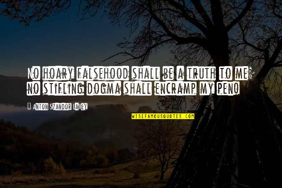 Mozart Famous Quotes By Anton Szandor LaVey: No hoary falsehood shall be a truth to Mozart Famous Quotes By Anton Szandor LaVey: No hoary falsehood shall be a truth to