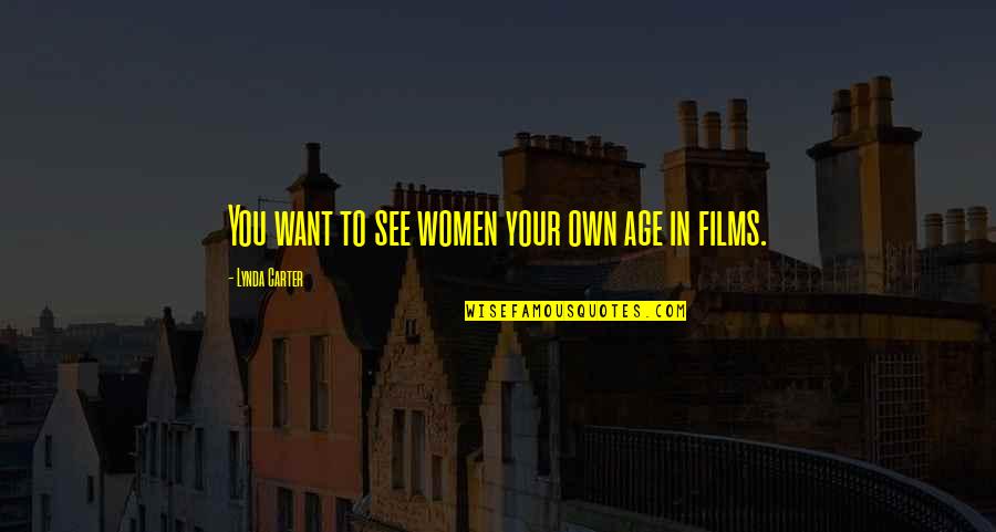 Mozarts Bakery Piano Cafe Quotes By Lynda Carter: You want to see women your own age