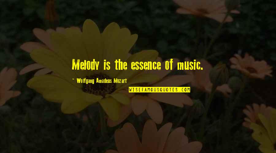 Mozart's Music Quotes By Wolfgang Amadeus Mozart: Melody is the essence of music.