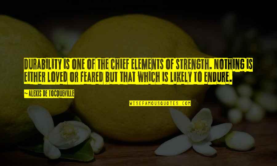 Mozgova Prihoda Quotes By Alexis De Tocqueville: Durability is one of the chief elements of Mozgova Prihoda Quotes By Alexis De Tocqueville: Durability is one of the chief elements of
