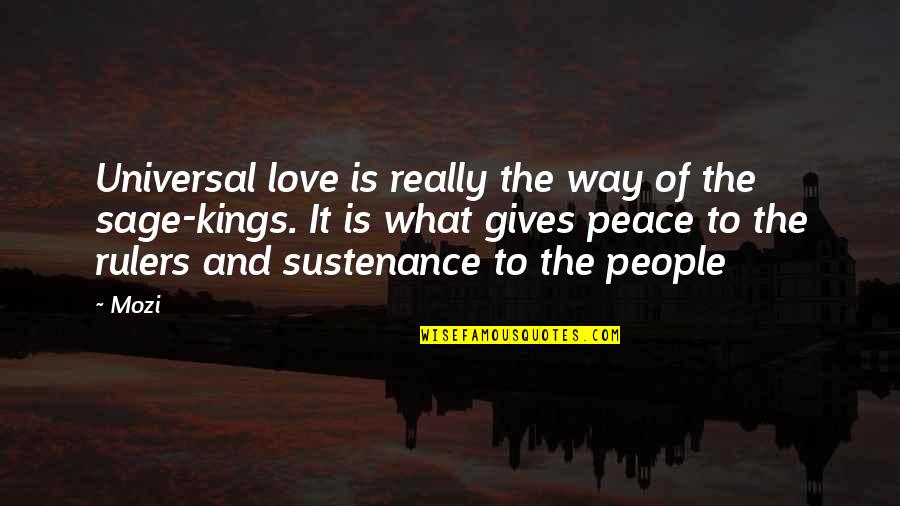 Mozi Quotes By Mozi: Universal love is really the way of the