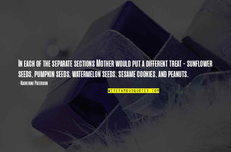 Mozibar Quotes By Katherine Paterson: In each of the separate sections Mother would Mozibar Quotes By Katherine Paterson: In each of the separate sections Mother would