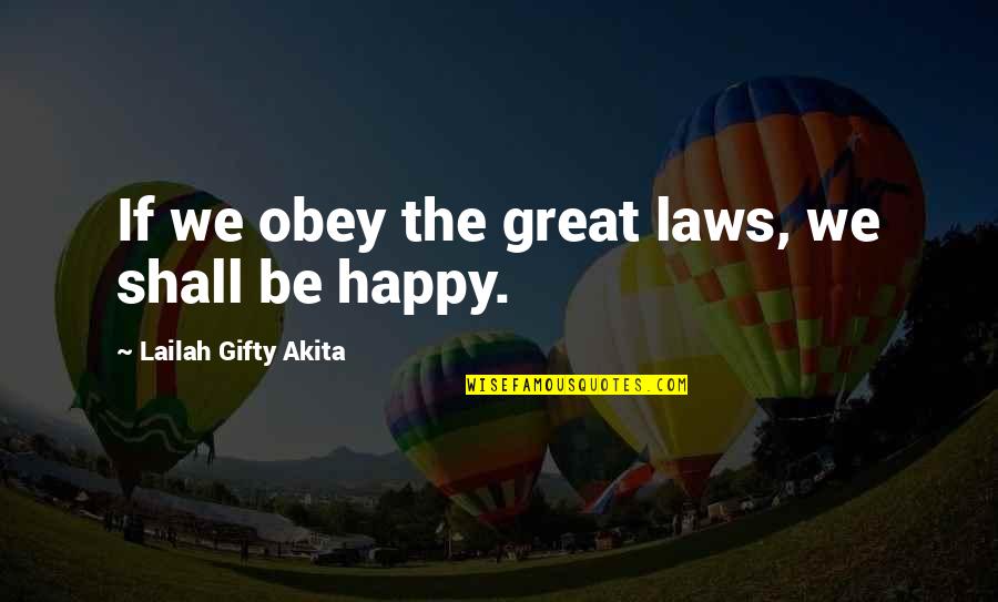 Mozole Mirach Quotes By Lailah Gifty Akita: If we obey the great laws, we shall