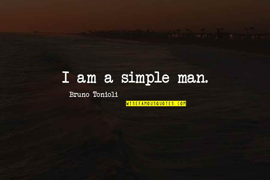 Mpca Minnesota Quotes By Bruno Tonioli: I am a simple man.