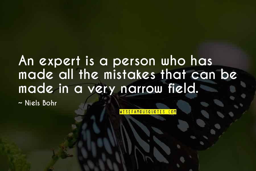 Mr And Mrs Dursley Quotes By Niels Bohr: An expert is a person who has made Mr And Mrs Dursley Quotes By Niels Bohr: An expert is a person who has made