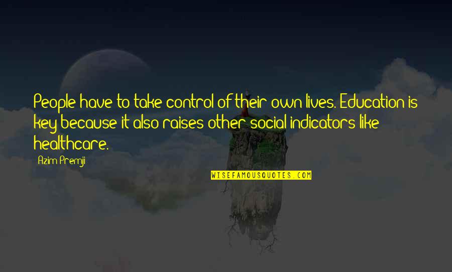 Mr Azim Premji Quotes By Azim Premji: People have to take control of their own Mr Azim Premji Quotes By Azim Premji: People have to take control of their own
