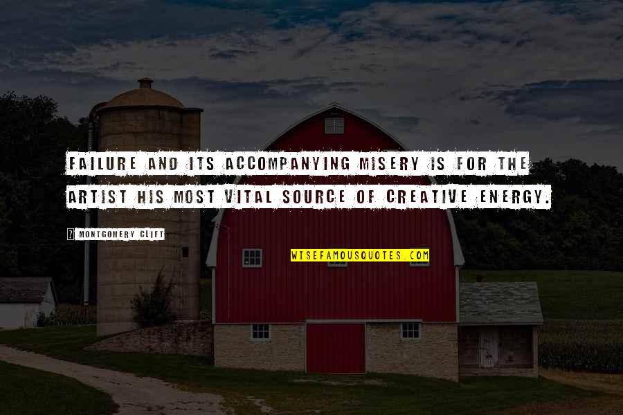 Mr Banana Grabber Quotes By Montgomery Clift: Failure and its accompanying misery is for the Mr Banana Grabber Quotes By Montgomery Clift: Failure and its accompanying misery is for the