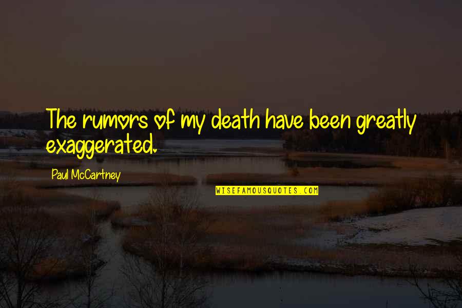 Mr Chow Movie Quotes By Paul McCartney: The rumors of my death have been greatly