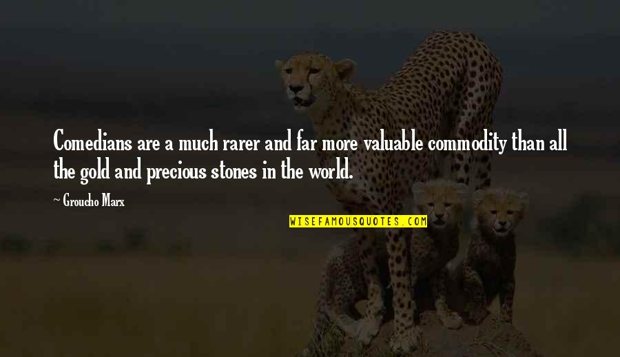 Mr Gold Quotes By Groucho Marx: Comedians are a much rarer and far more Mr Gold Quotes By Groucho Marx: Comedians are a much rarer and far more