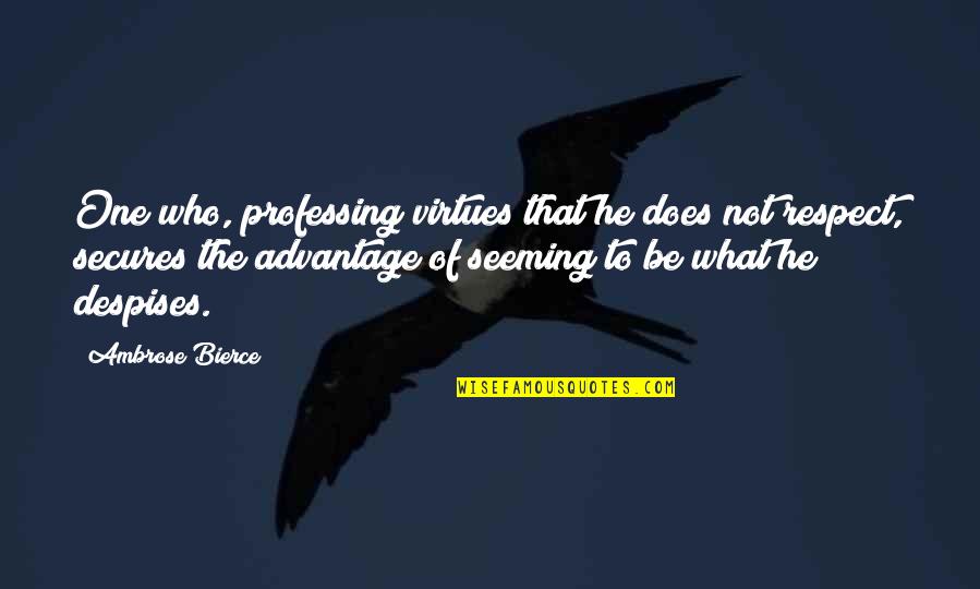 Mr Hyde From Jekyll And Hyde Quotes By Ambrose Bierce: One who, professing virtues that he does not Mr Hyde From Jekyll And Hyde Quotes By Ambrose Bierce: One who, professing virtues that he does not
