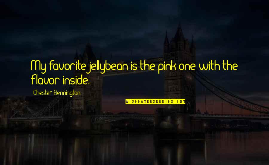 Mr Jellybean Quotes By Chester Bennington: My favorite jellybean is the pink one with