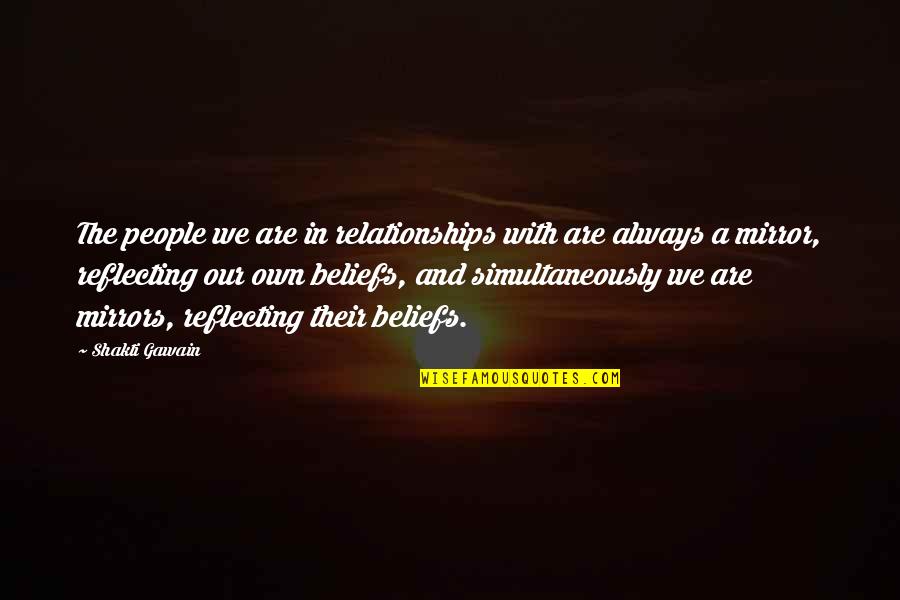 Mr Lisbon Quotes By Shakti Gawain: The people we are in relationships with are Mr Lisbon Quotes By Shakti Gawain: The people we are in relationships with are