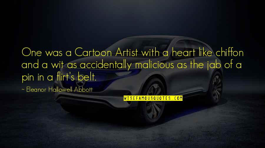 Mr Pin Quotes By Eleanor Hallowell Abbott: One was a Cartoon Artist with a heart Mr Pin Quotes By Eleanor Hallowell Abbott: One was a Cartoon Artist with a heart