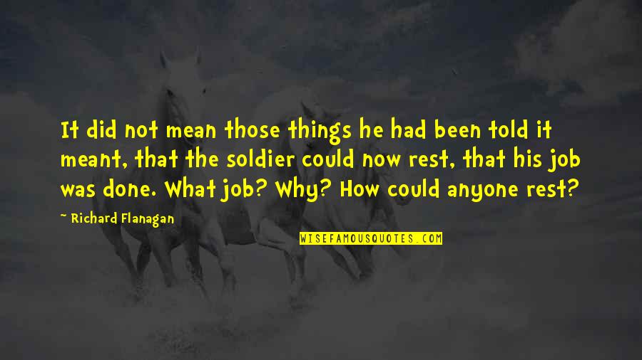 Mr Popper's Penguins Movie Quotes By Richard Flanagan: It did not mean those things he had