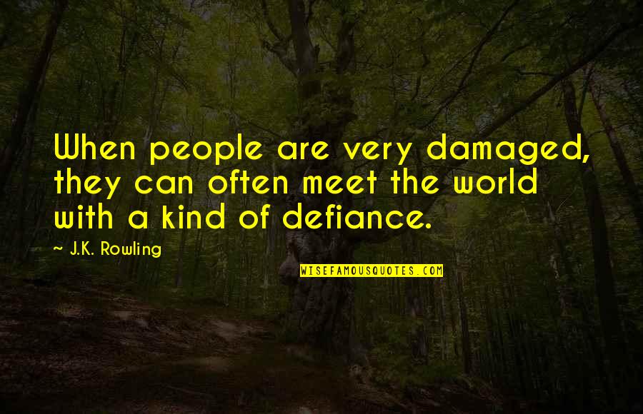 Mr Rogers Movie Quotes By J.K. Rowling: When people are very damaged, they can often