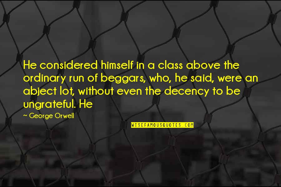 Mr Socko Quotes By George Orwell: He considered himself in a class above the