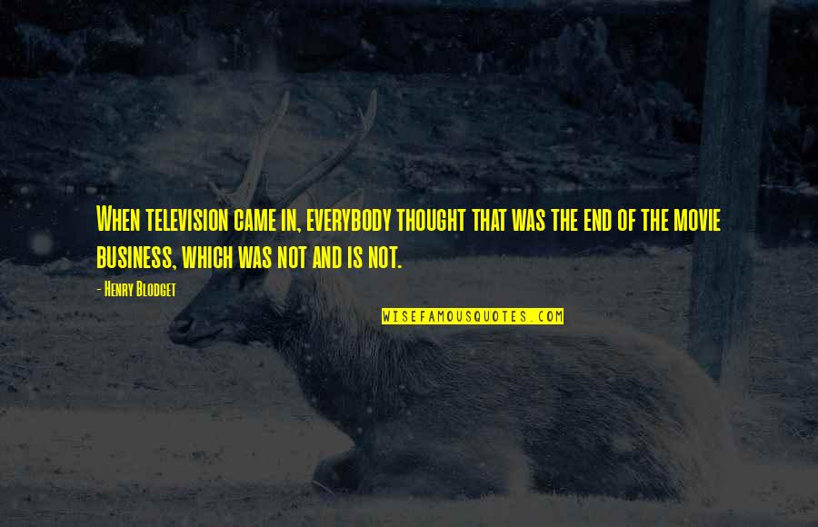 Mr T Movie Quotes By Henry Blodget: When television came in, everybody thought that was Mr T Movie Quotes By Henry Blodget: When television came in, everybody thought that was