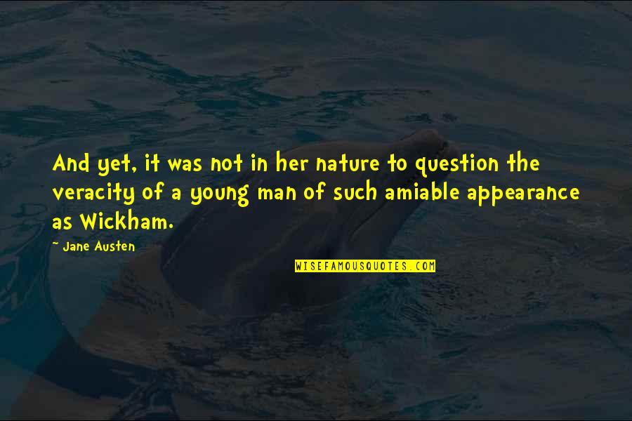 Mr Wickham Quotes By Jane Austen: And yet, it was not in her nature